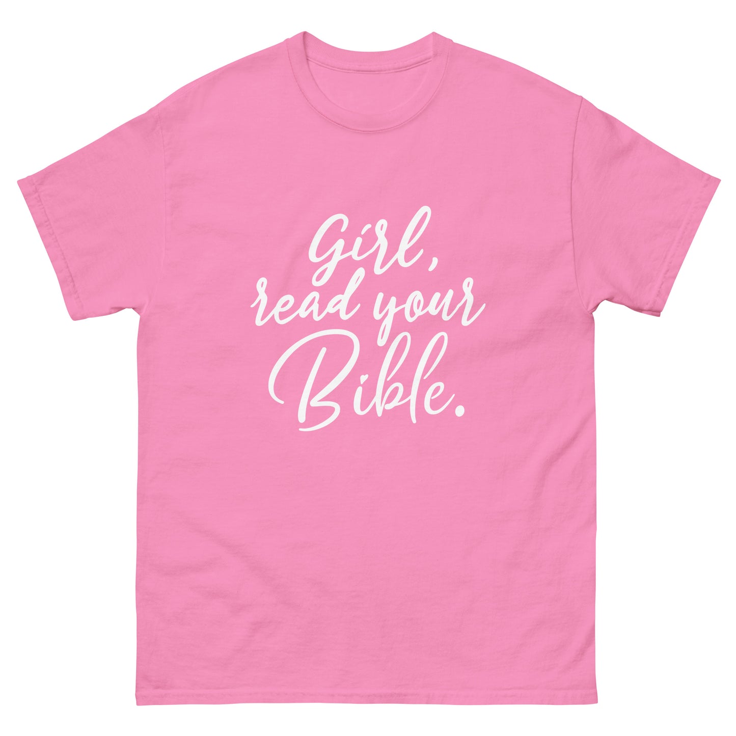 Girl Read Your Bible classic tee