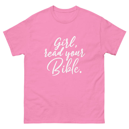 Girl Read Your Bible classic tee