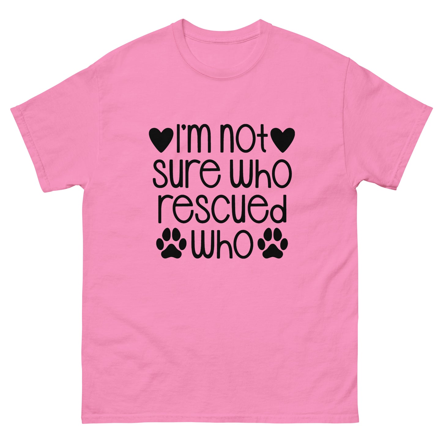 Not Sure Who Rescued Who - classic tee