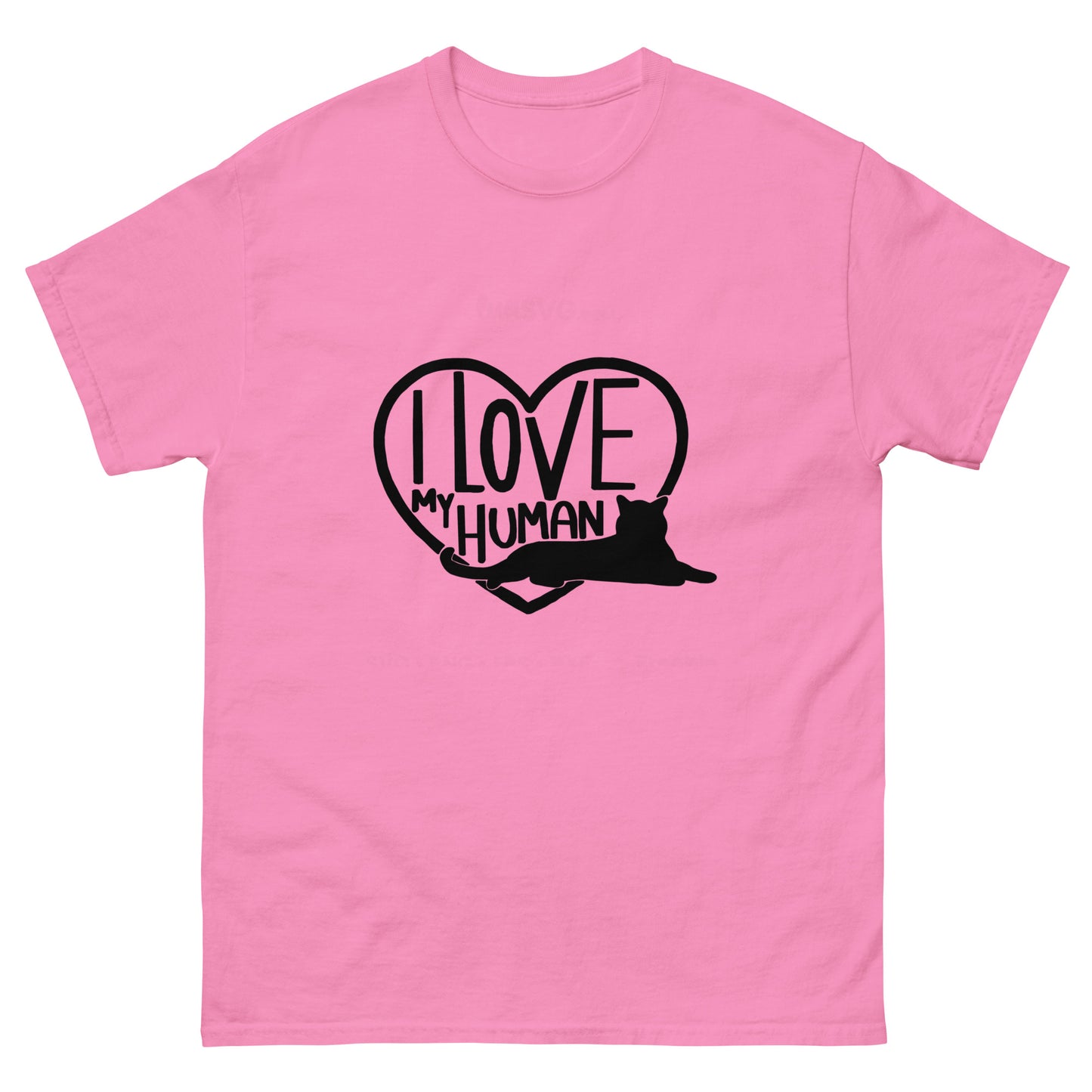 I Love My Human - classic tee