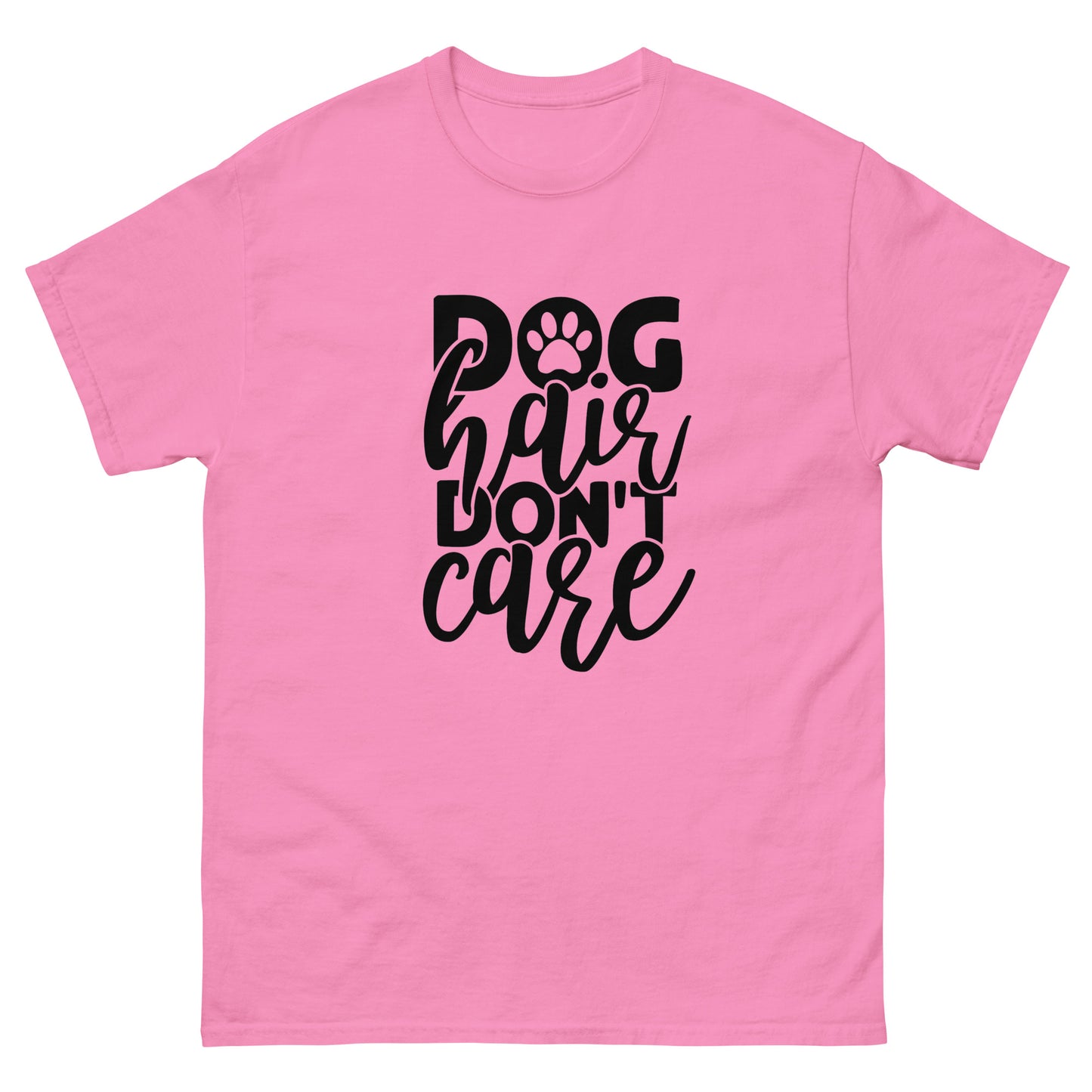 Dog Hair Don't Care classic tee