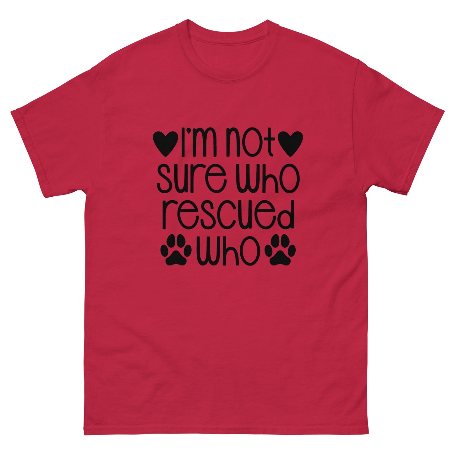 Not Sure Who Rescued Who - classic tee