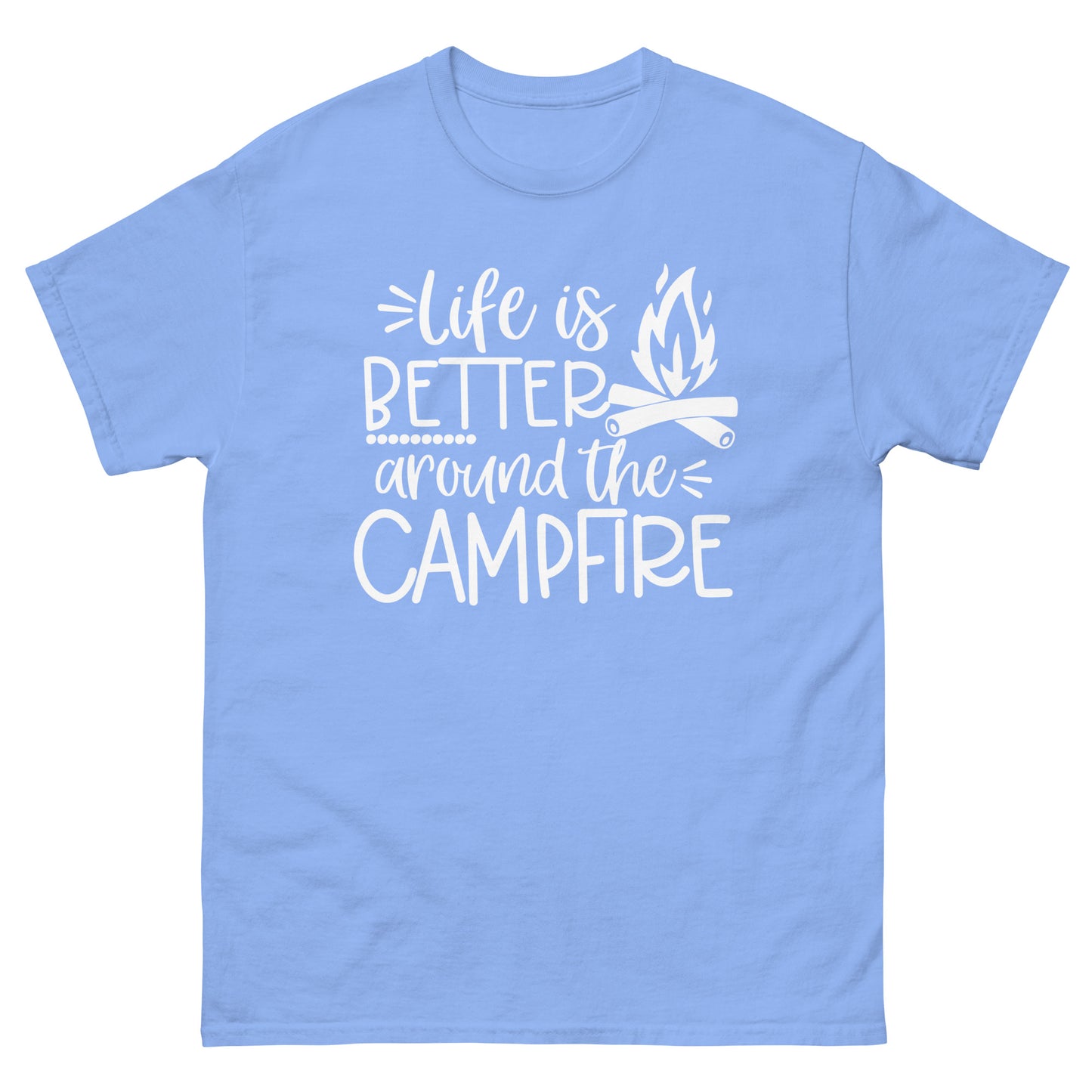 Life is better around the campfire classic tee