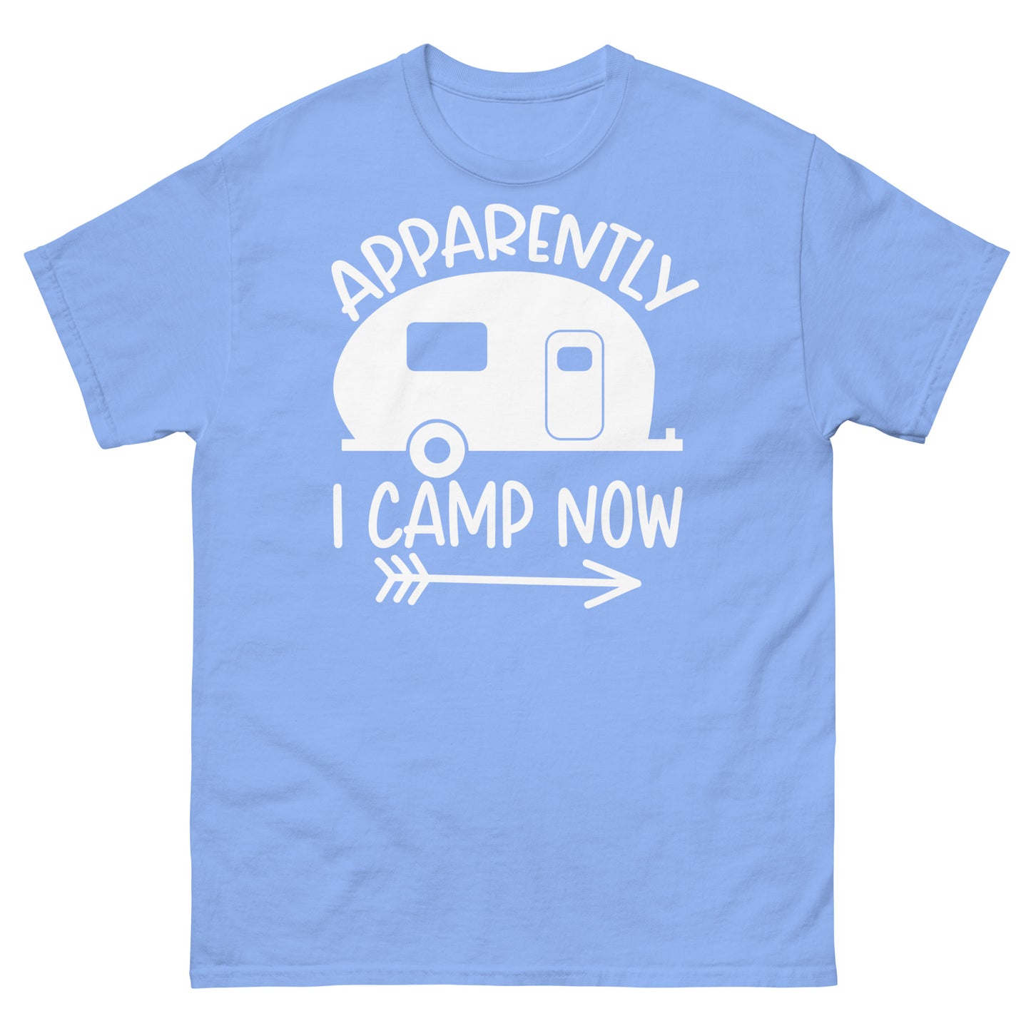 apparently I camp now - classic tee