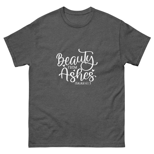 Beauty from Ashes - classic tee
