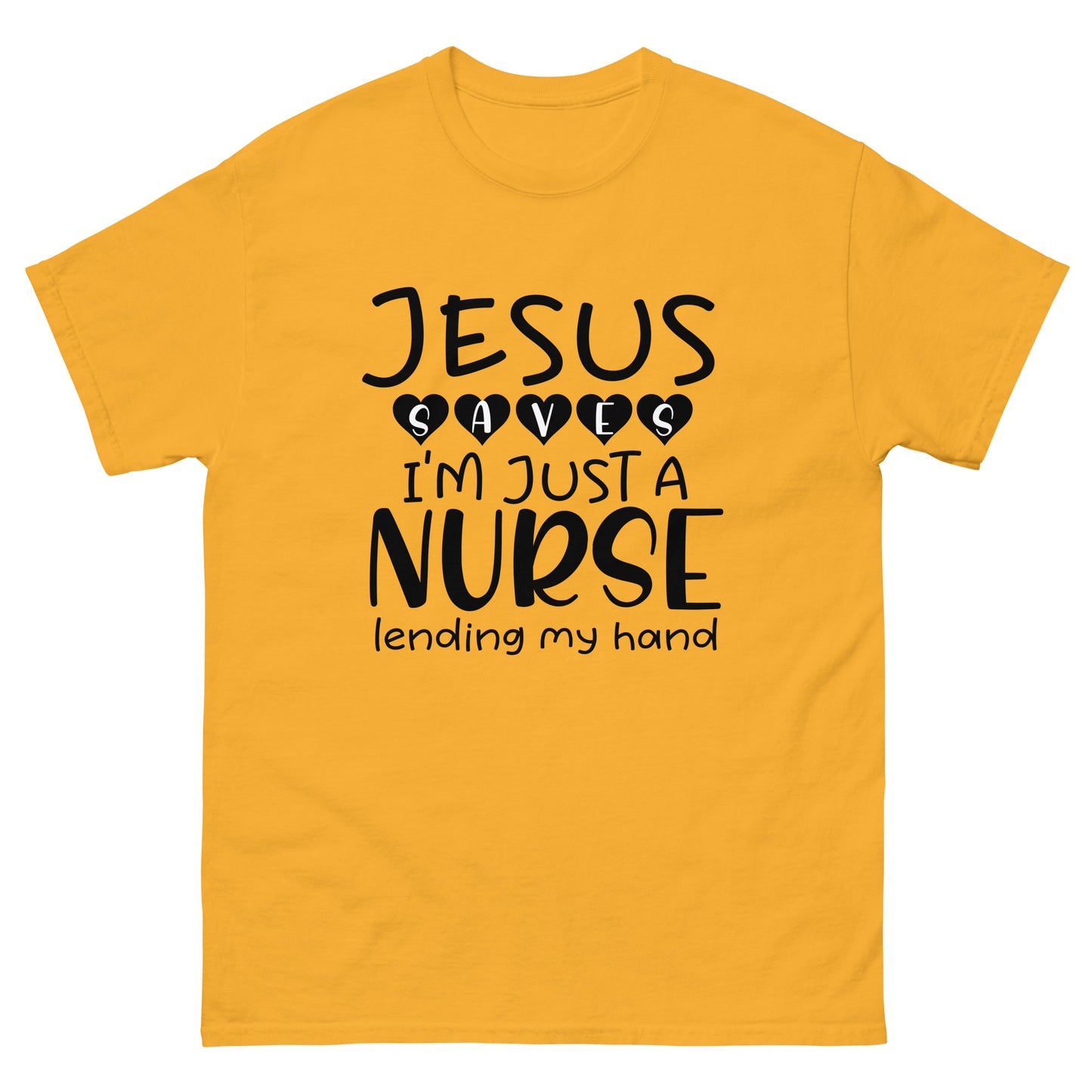 Jesus saves I'm just a nurse - Nursing - classic tee
