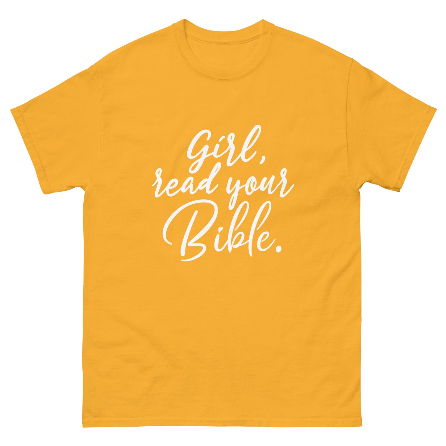 Girl Read Your Bible classic tee
