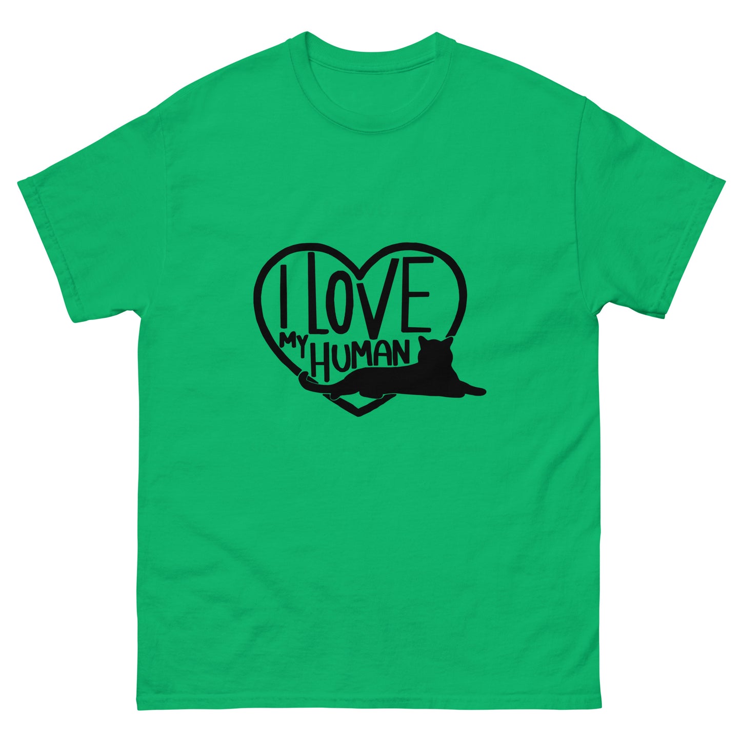 I Love My Human - classic tee