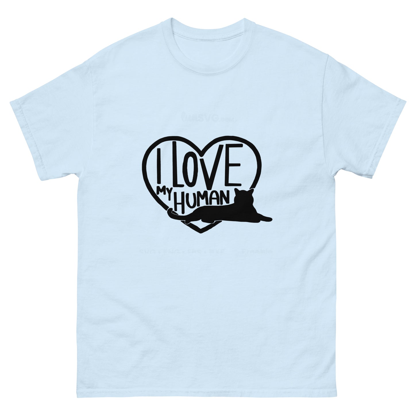I Love My Human - classic tee
