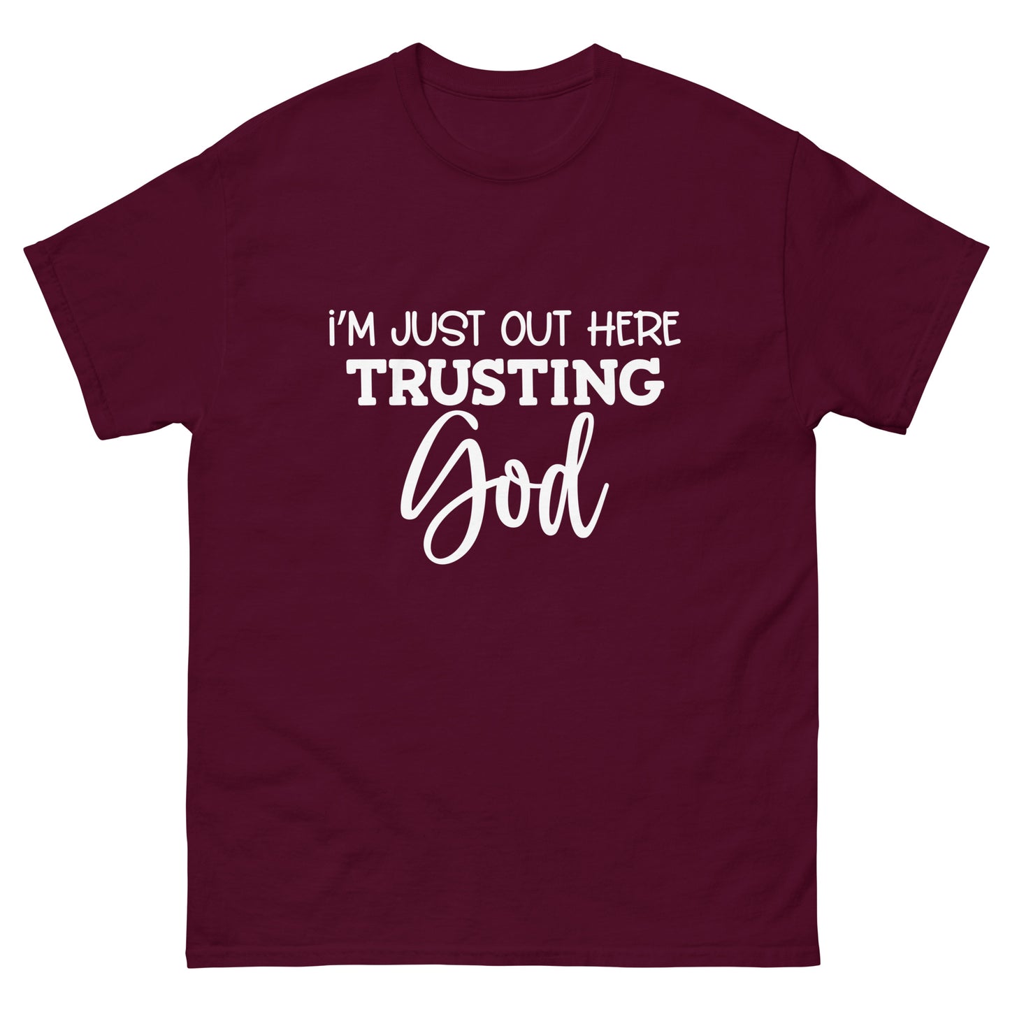 Just Out Here Trusting In God classic tee