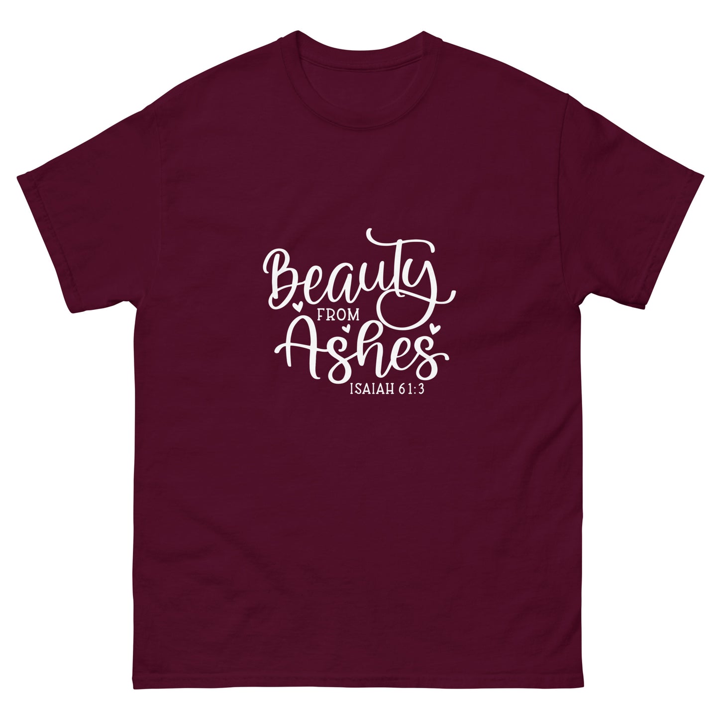 Beauty from Ashes - classic tee