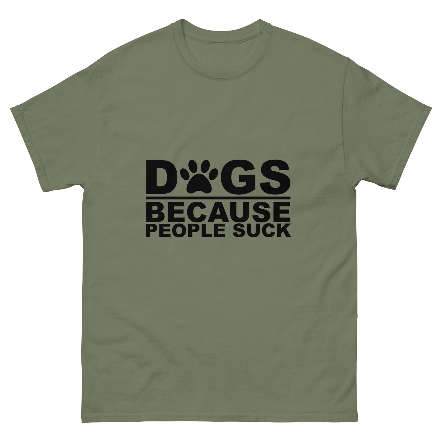 Dogs Because People Suck - classic tee
