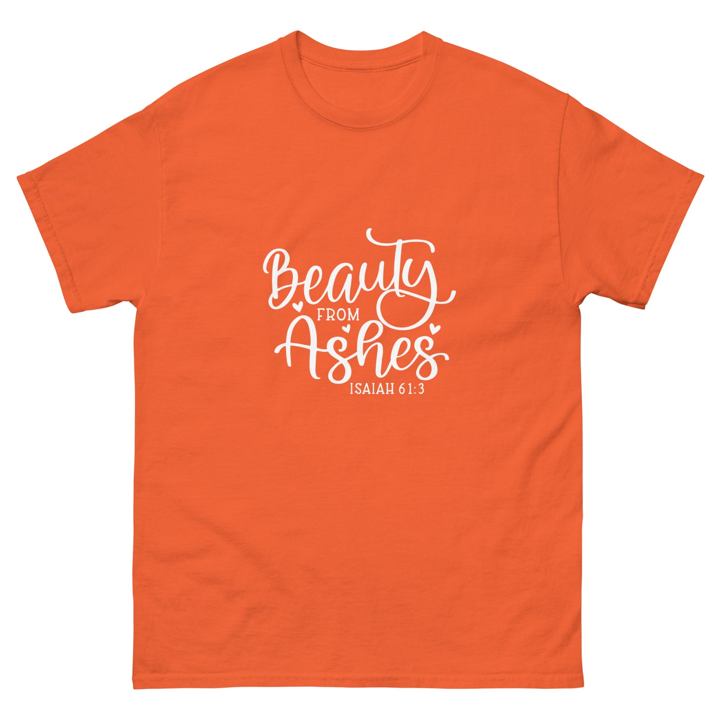 Beauty from Ashes - classic tee