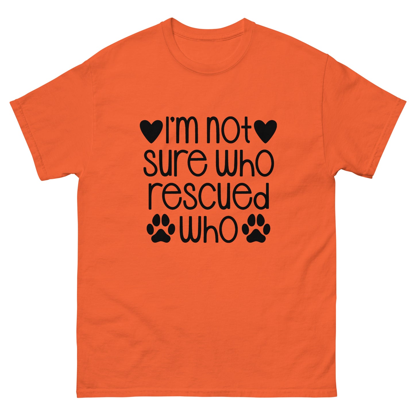 Not Sure Who Rescued Who - classic tee