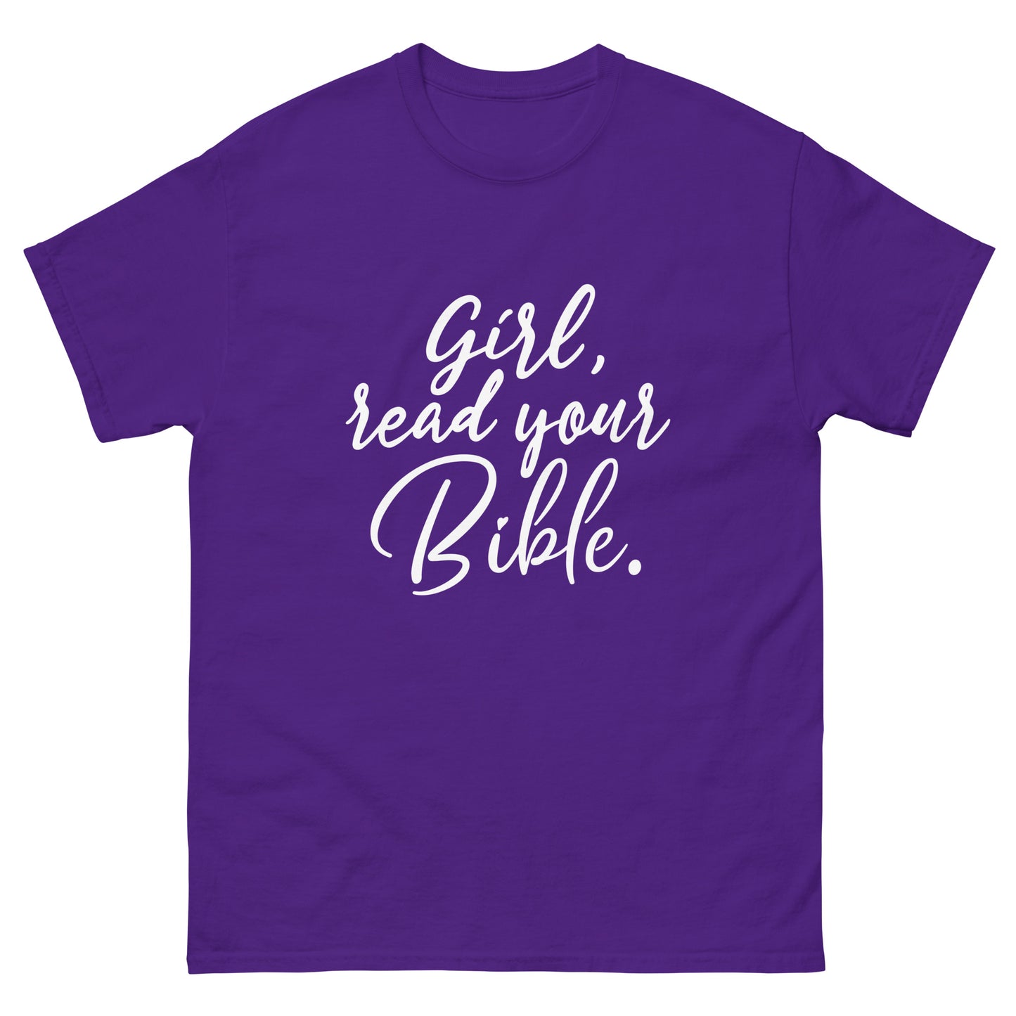 Girl Read Your Bible classic tee