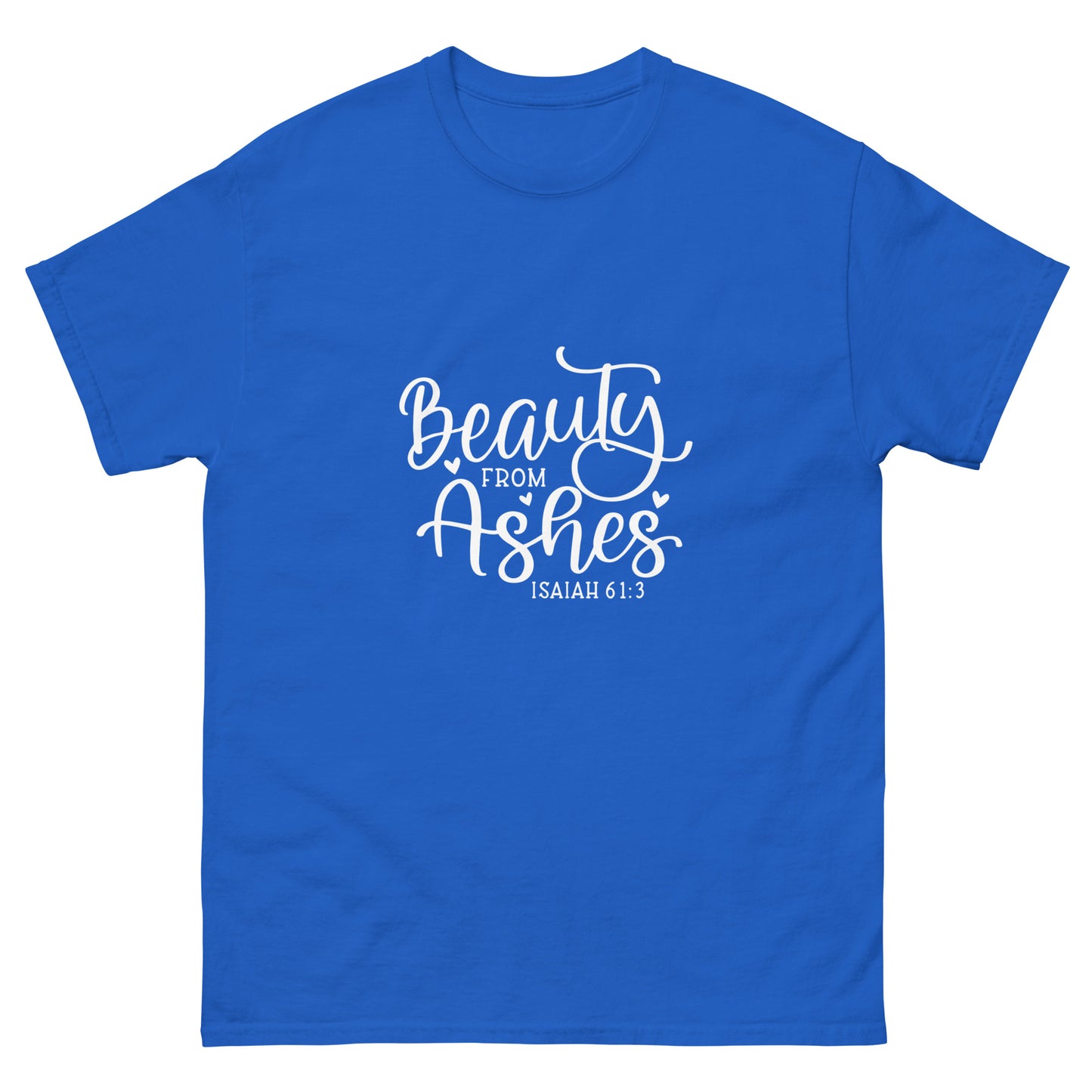 Beauty from Ashes - classic tee