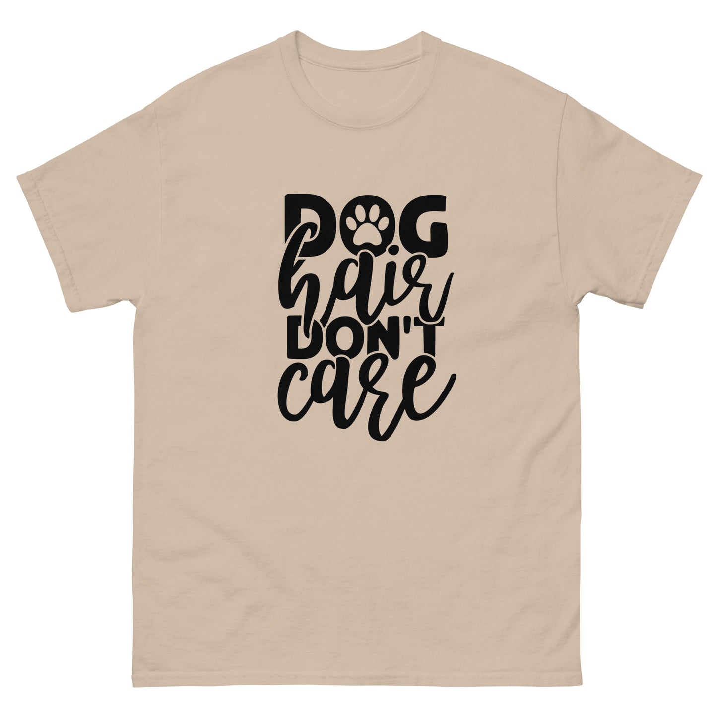 Dog Hair Don't Care classic tee