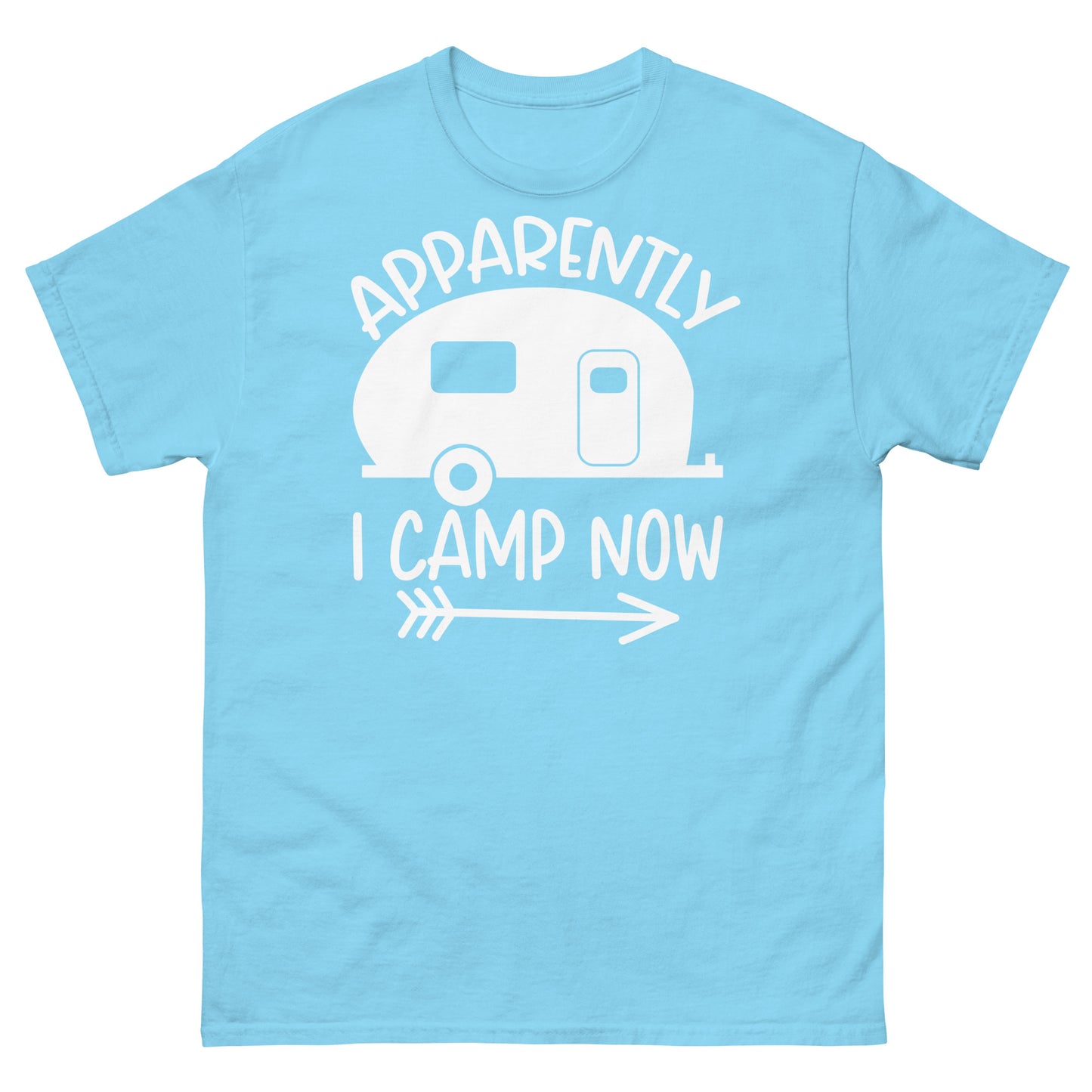 apparently I camp now - classic tee