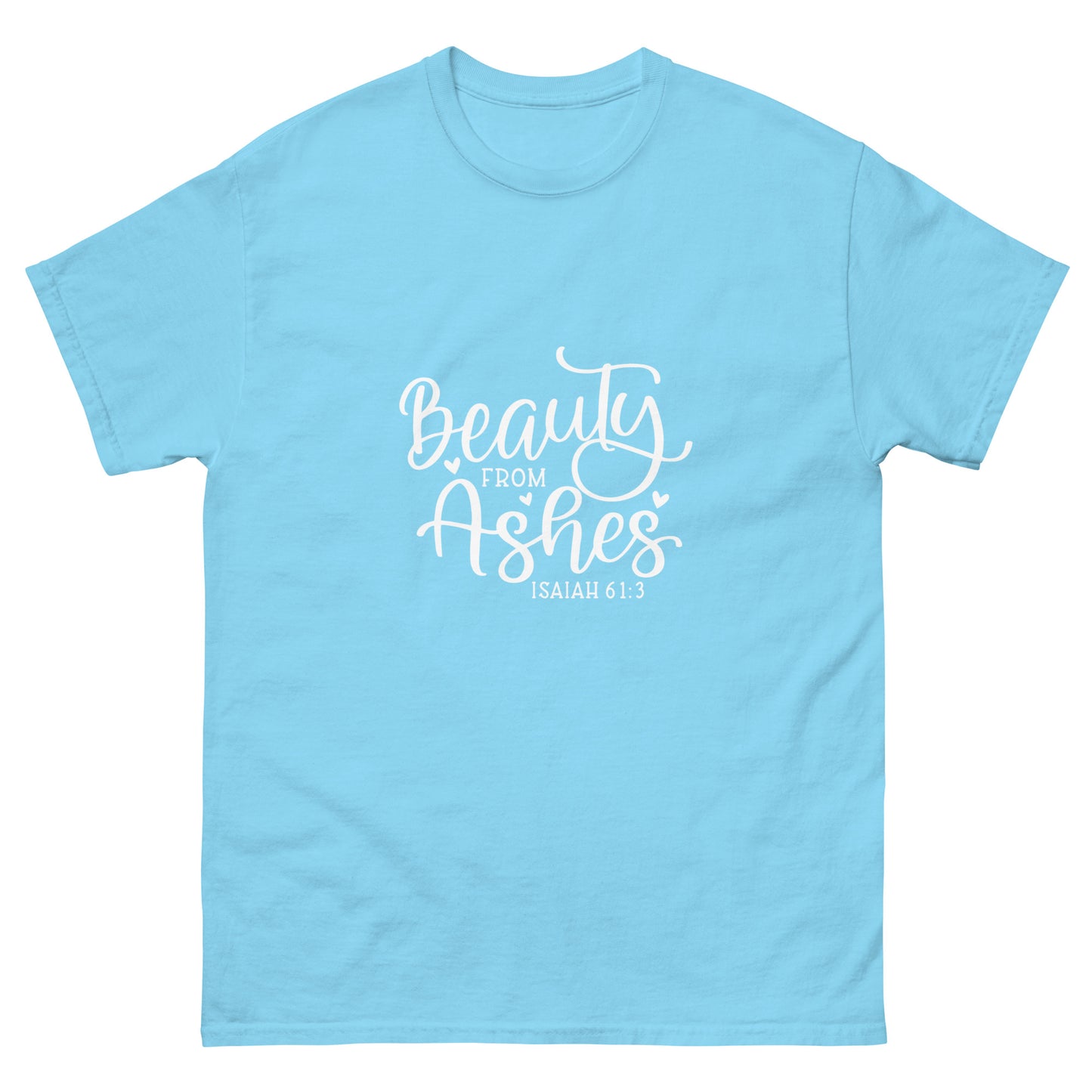 Beauty from Ashes - classic tee