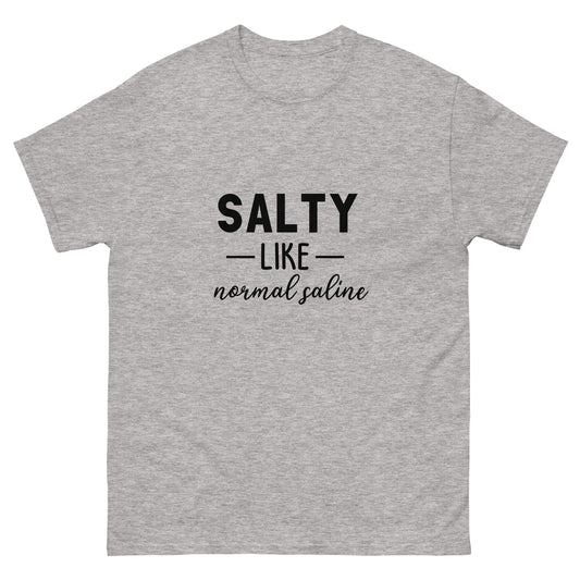 Salty like Saline classic tee