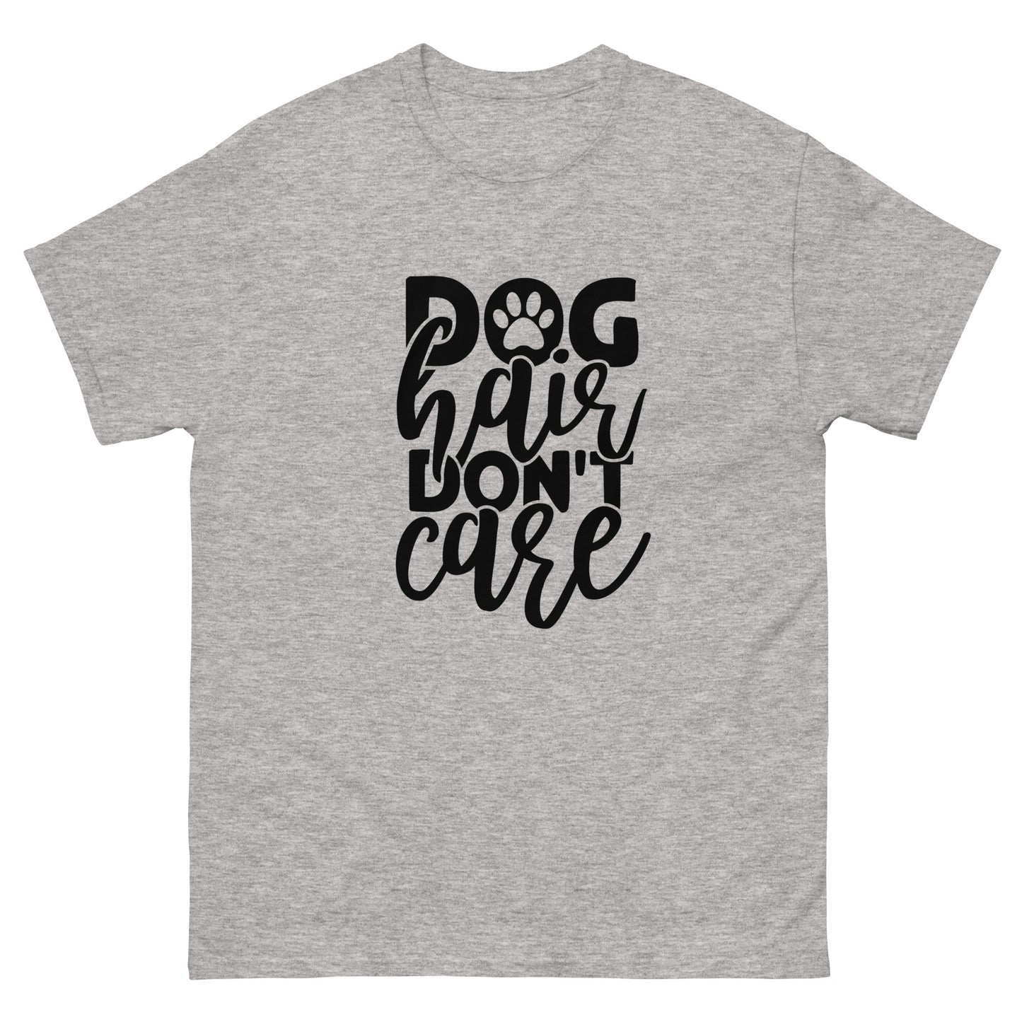 Dog Hair Don't Care classic tee