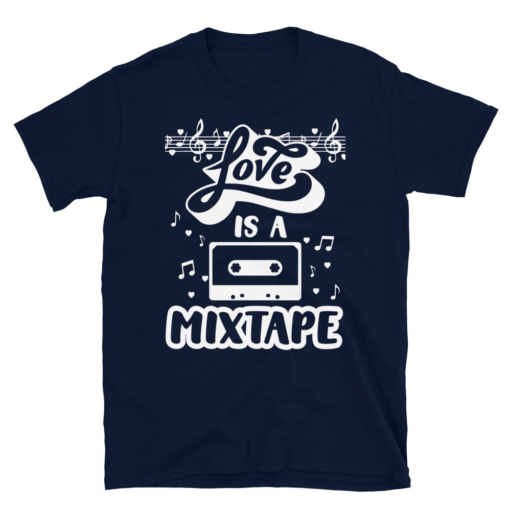 Love Is A Mix Tape - Short-Sleeve Unisex T-Shirt