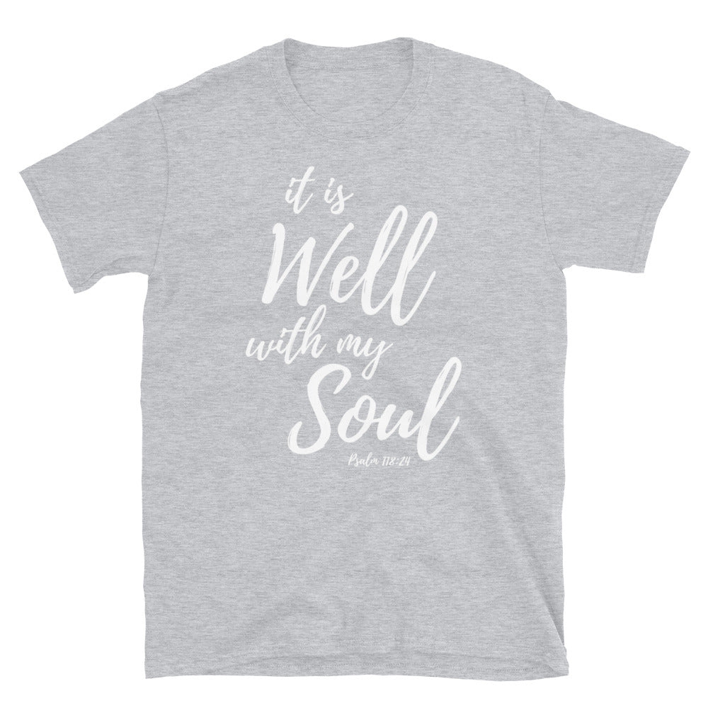 It Is Well With My Soul- Short-Sleeve Unisex T-Shirt