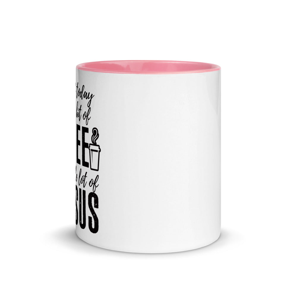 All I Need Today Is a Little Bit of Coffee and A Whole Lot of Jesus - Coffee Mug
