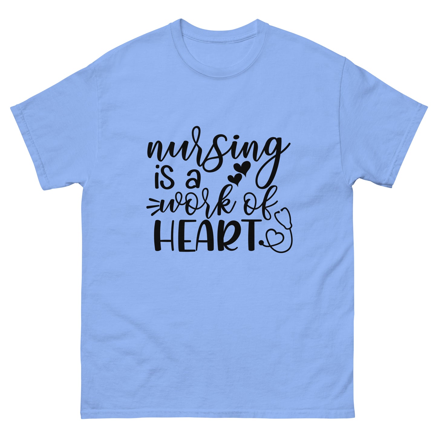 Nursing is a work of heart - nursing - classic tee