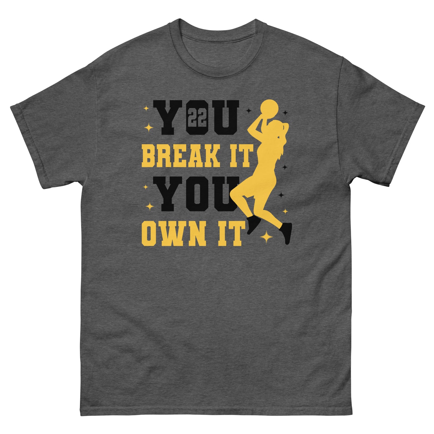 Caitlin Clark - You Break It You Own It - classic tee