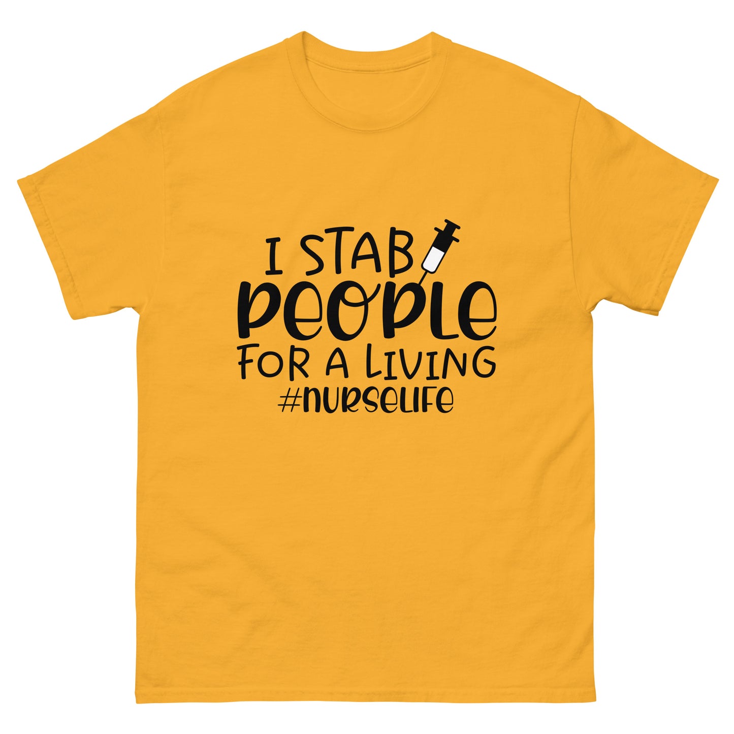 I stab people for a living - nursing - classic tee