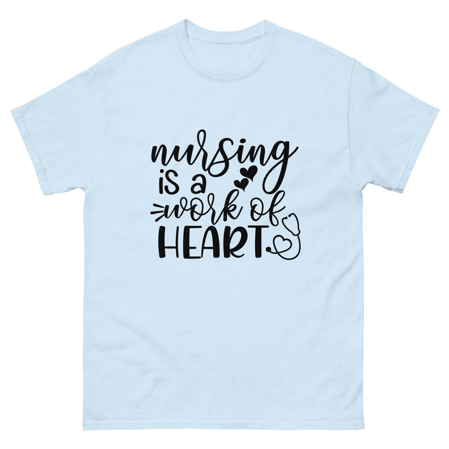 Nursing is a work of heart - nursing - classic tee