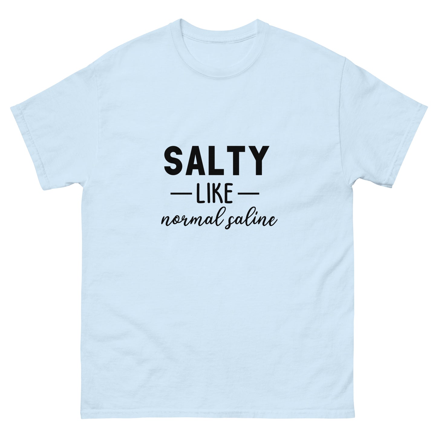 Salty like Saline classic tee