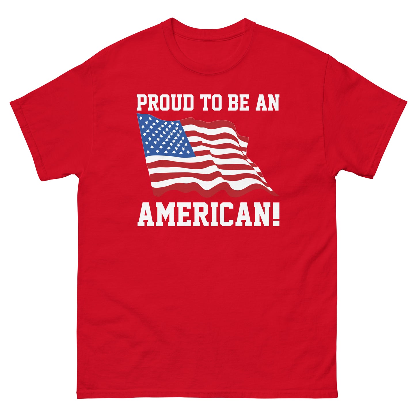 Proud To Be An American - classic tee