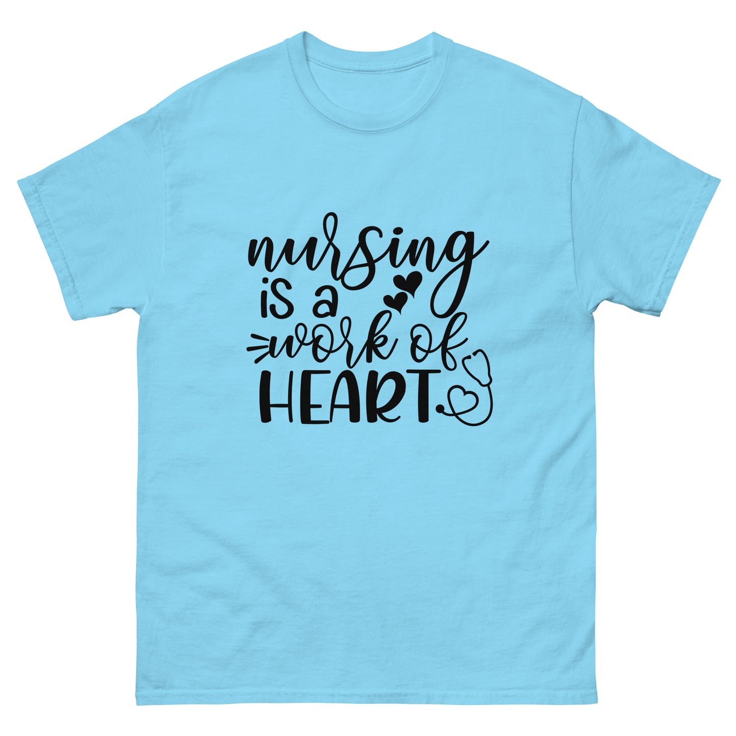 Nursing is a work of heart - nursing - classic tee