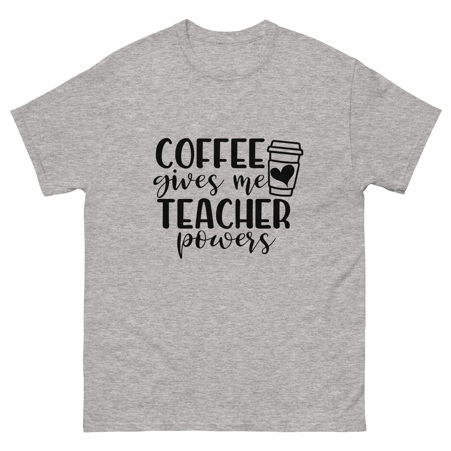 Coffee Gives Me Teacher Powers - classic tee