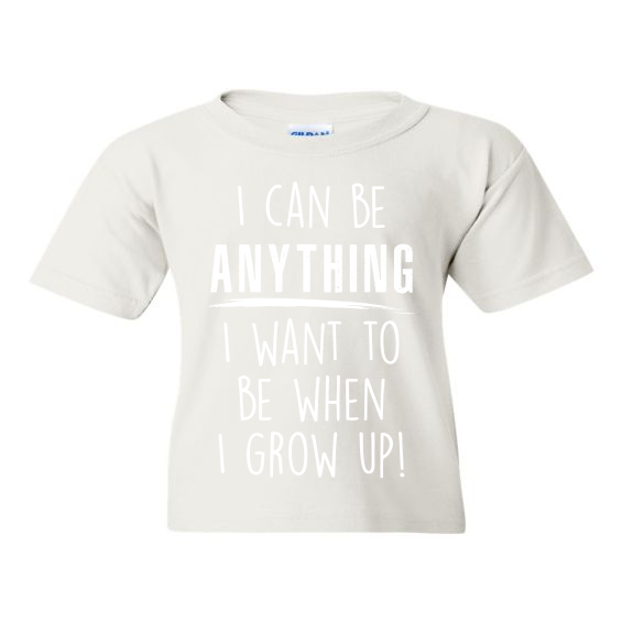 I Can Be Anything - Youth Short-Sleeve T-Shirt - Gildan 5000B Heavy Cotton