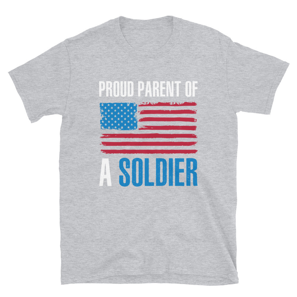 Proud Parent of A Soldier - Unisex T-Shirt