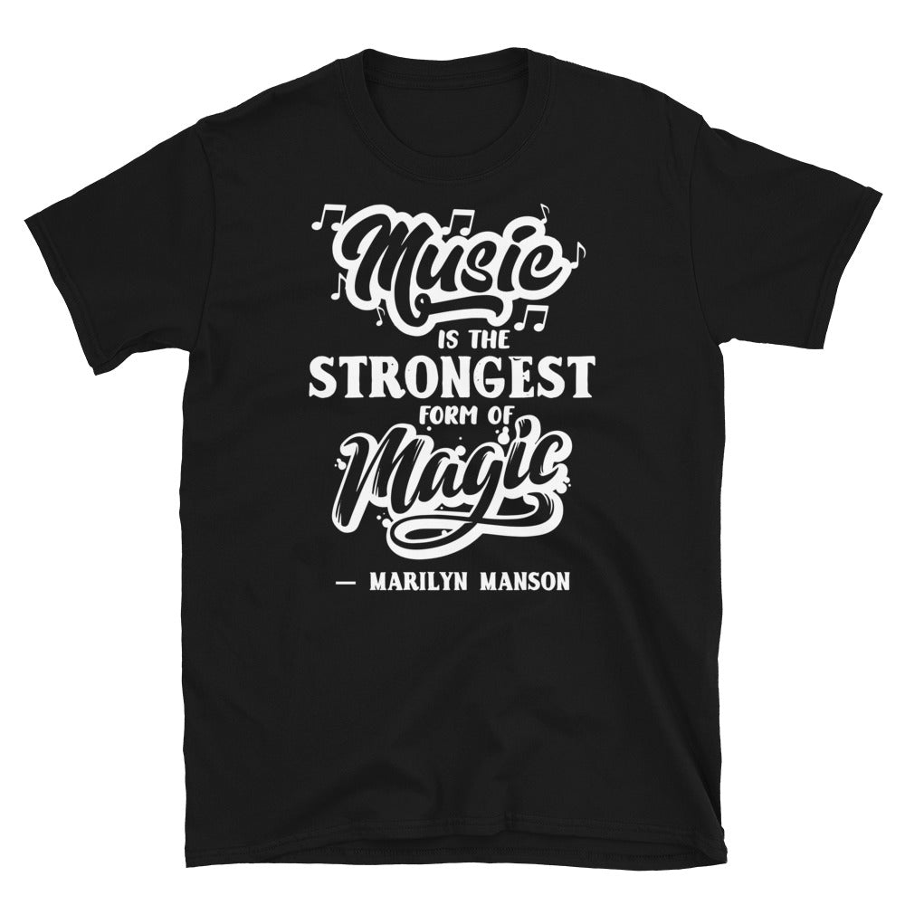 Music Is The Strongest Form Of Magic - Short-Sleeve Unisex T-Shirt