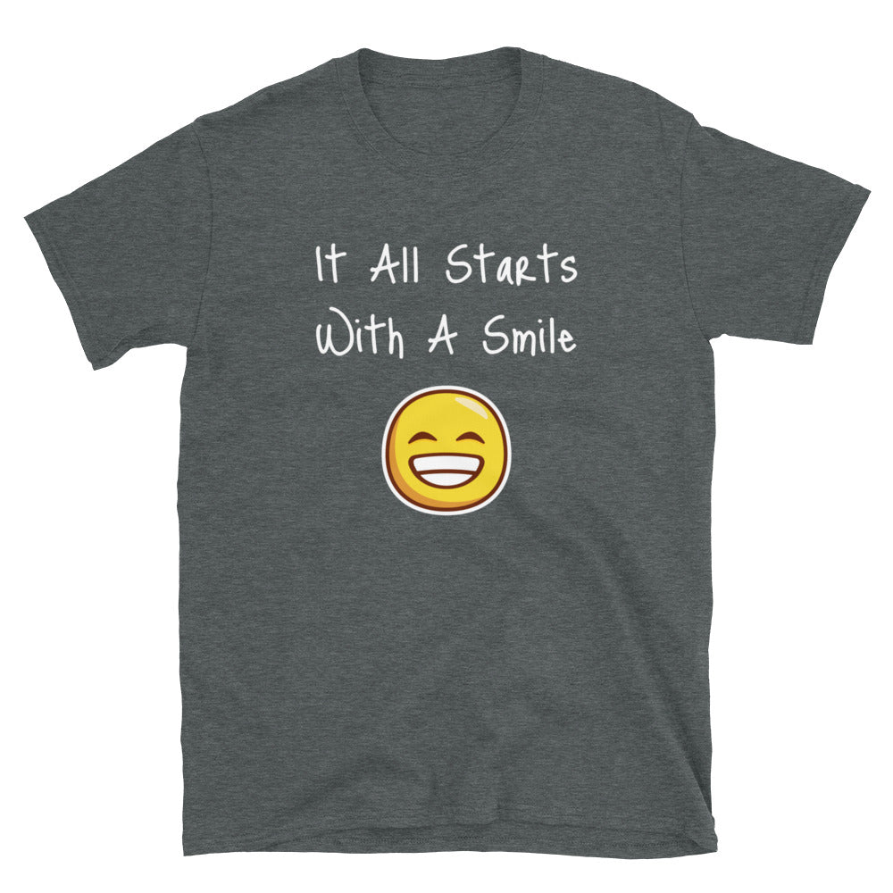 It All Starts With A Smile-  Unisex T-Shirt