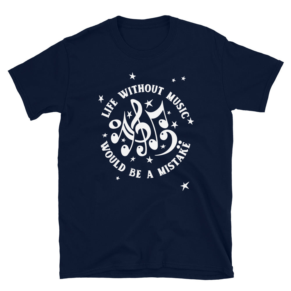 Life Without Music- Short-Sleeve Unisex T-Shirt