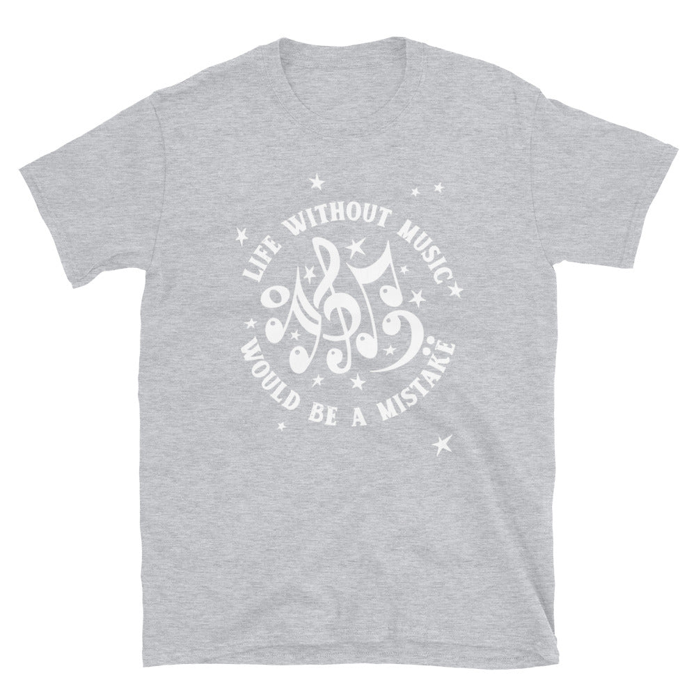 Life Without Music- Short-Sleeve Unisex T-Shirt